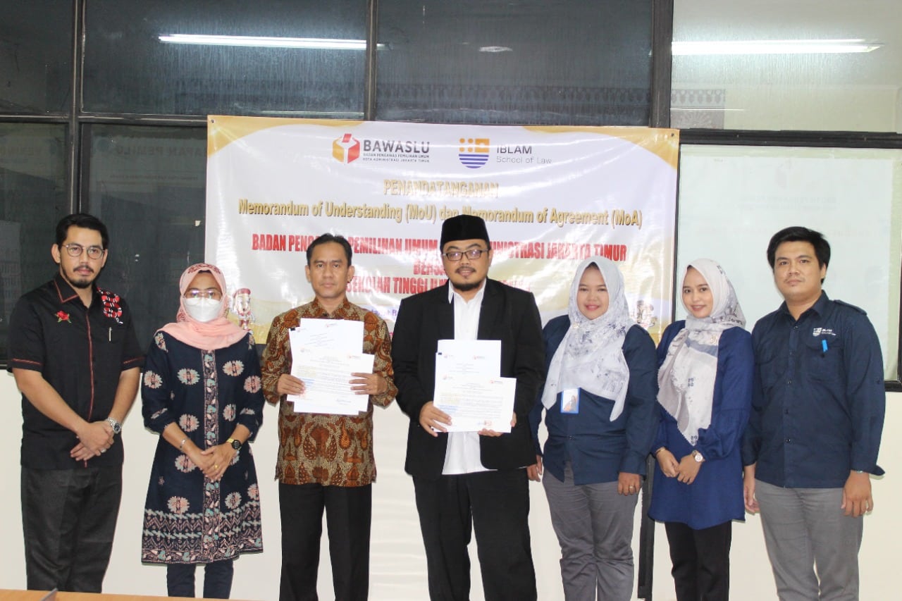 Ceremony Penandatanganan Memorandum of Understanding (MoU) dan Memorandum of Agreement (MoA) Sekolah Tinggi Ilmu Hukum IBLAM dengan Badan Pengawasan Pemilu Kota Administrasi Jakarta Timur